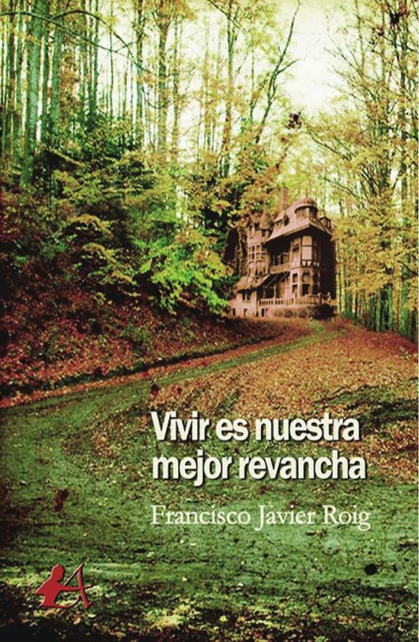 Vivir es nuestra mejor revancha