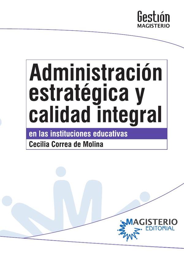 Administración estratégica y calidad integral en las instituciones educativas