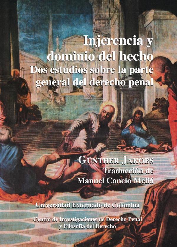 Injerencia y dominio del hecho. Dos estudios sobre la parte general del derecho penal N. 21