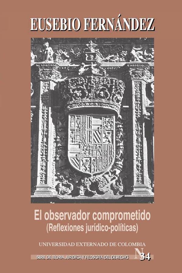 El observador comprometido (Reflexiones jurídico-políticas)