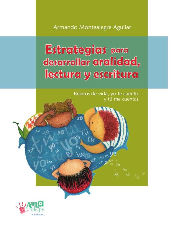 Estrategias para desarrollar oralidad, lectura y escritura