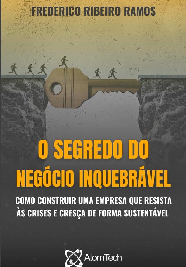 O Segredo Do Negócio Inquebrável