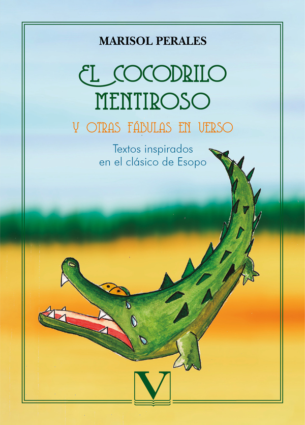 El cocodrilo mentiroso y otras fábulas en verso