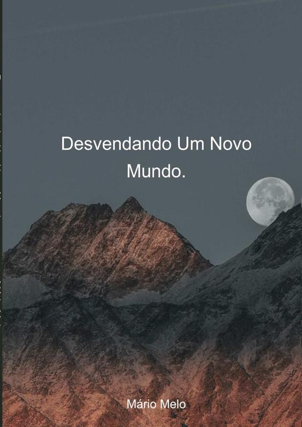 Desvendando Um Novo Mundo.