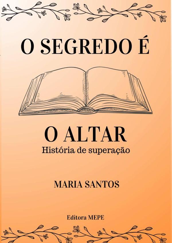 O Segredo É O Altar