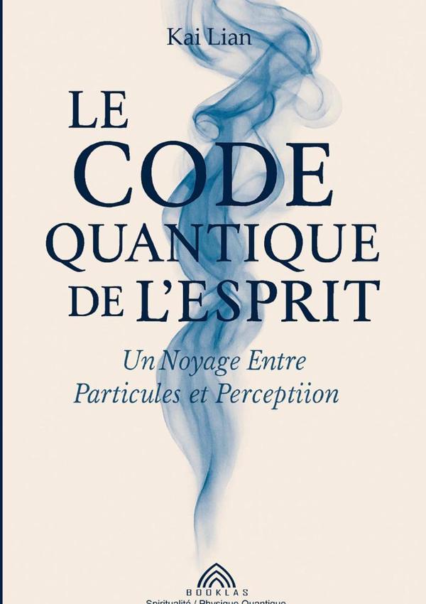 Le Code Quantique De L'esprit