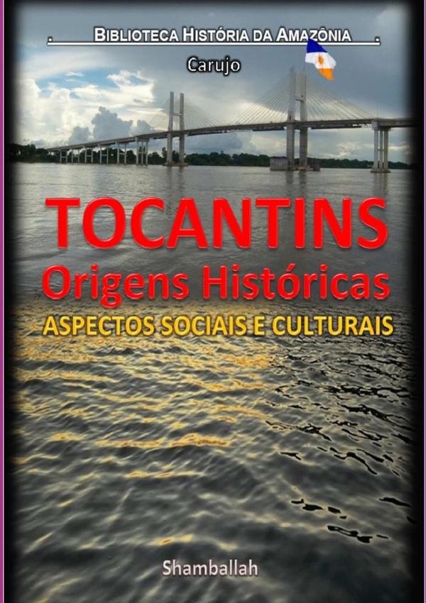 Tocantins - Origens Históricas