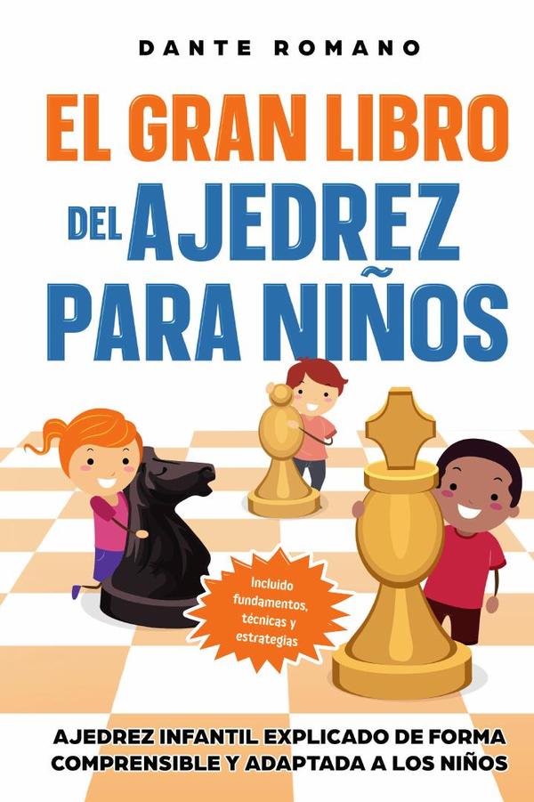 El gran libro del ajedrez para niños