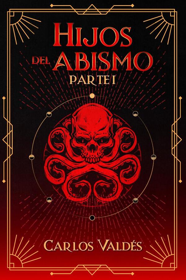 Hijos del abismo (Parte I)