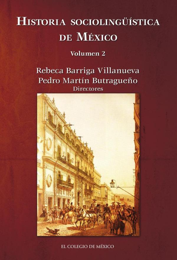 Historia sociolingüística de México. Volumen 2