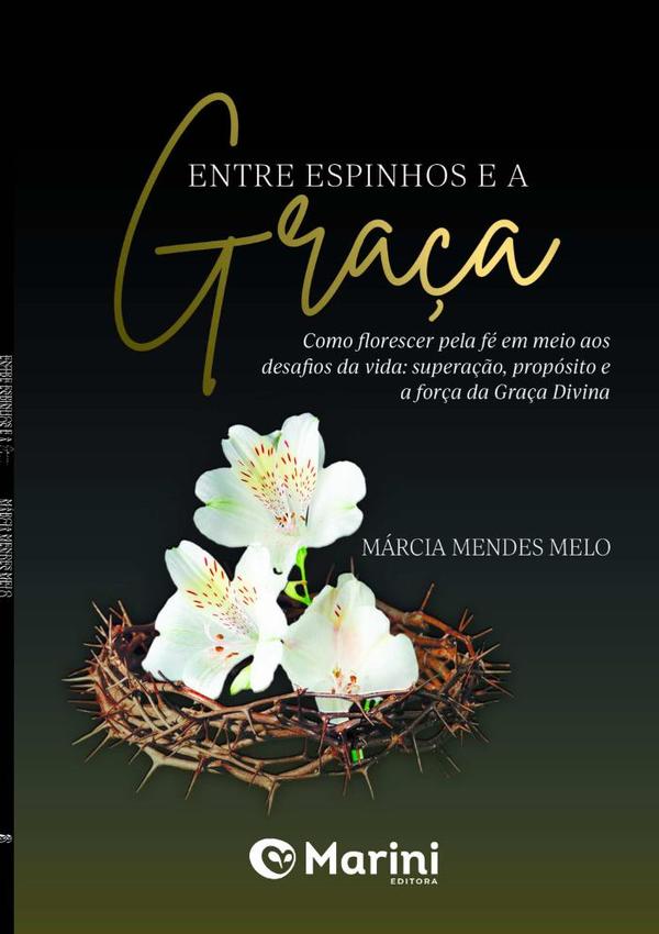 Entre Espinhos E A Graça