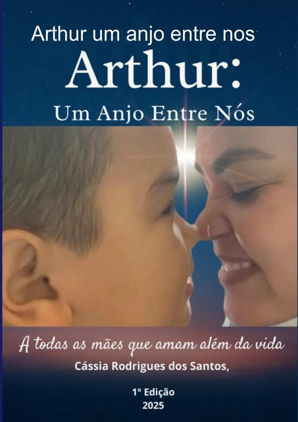 Arthur Um Anjo Entre Nos