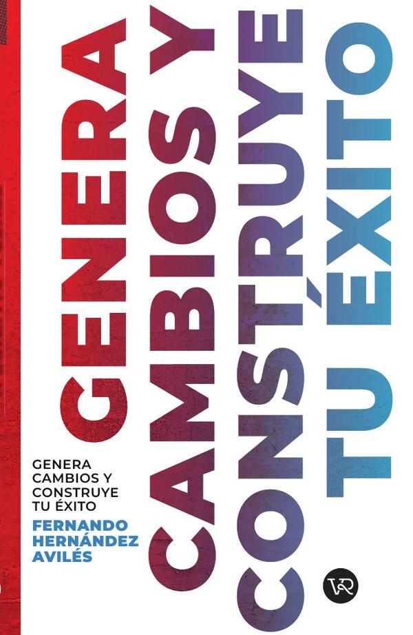 Genera cambios y construye tu éxito