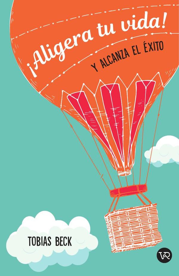 Aligera tu vida y alcanza el éxito