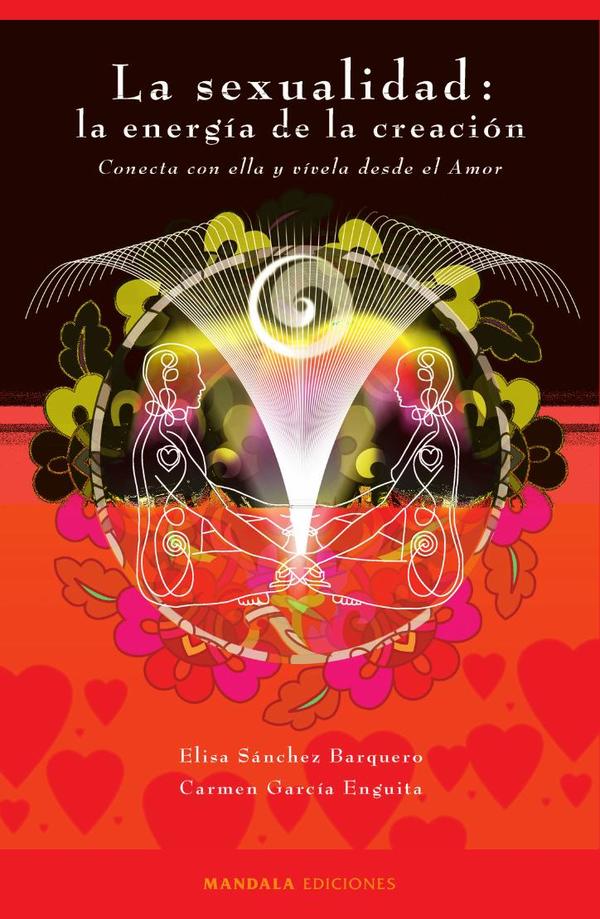 La sexualidad: la energía de la creación