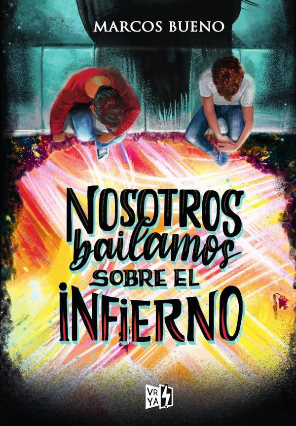Nosotros bailamos sobre el infierno