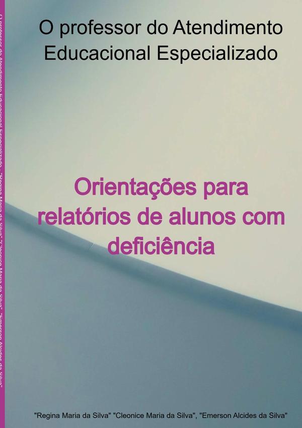 O Professor Do Atendimento Educacional Especializado.