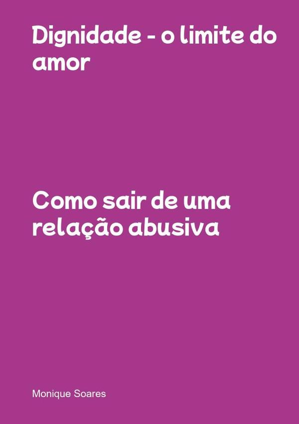 Dignidade - O Limite Do Amor