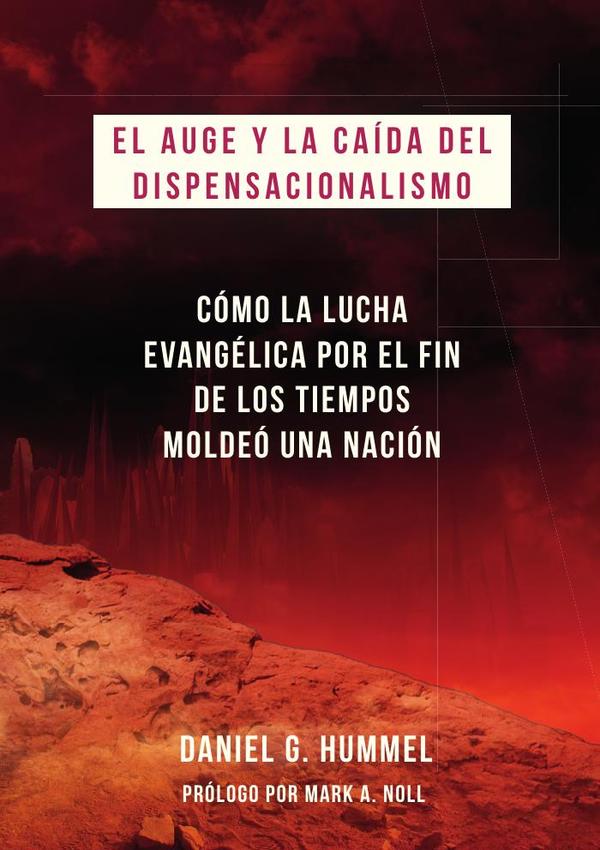 El auge y la caída del dispensacionalismo