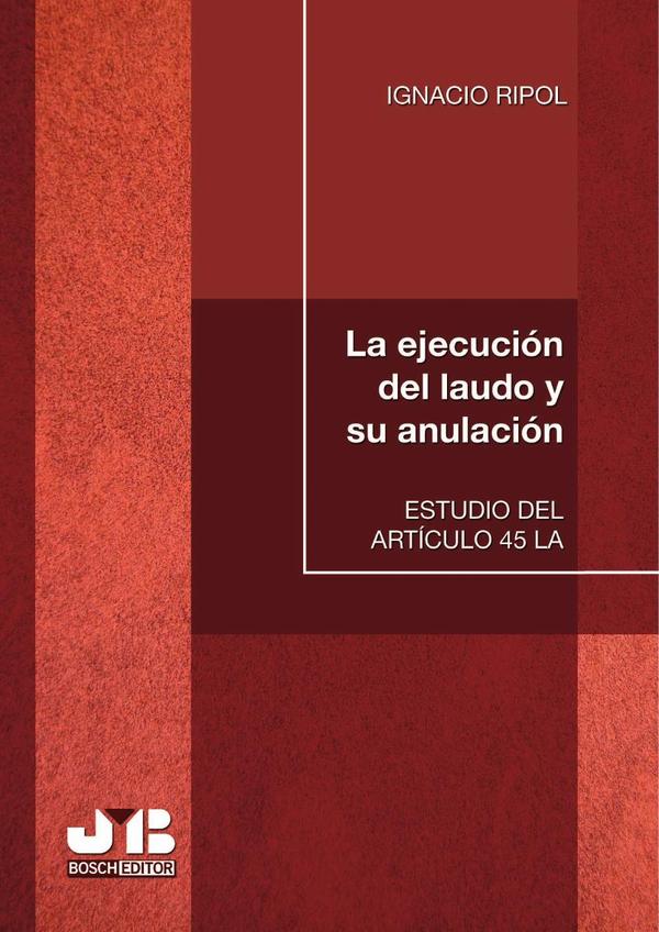 La ejecución del laudo y su anulación