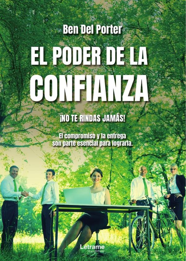 El poder de la confianza. ¡No te rindas! ¡Nunca dejes de entregarte a tu pasión!