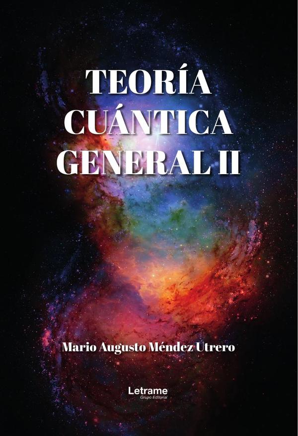 Teoría cuántica general II