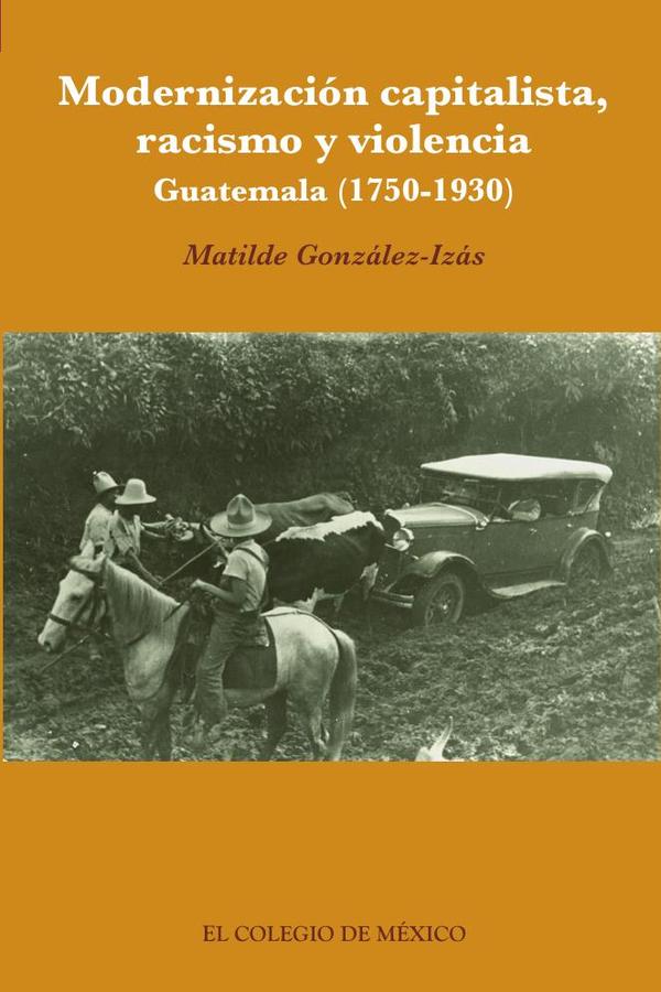 Modernización capitalista, racismo y violencia.