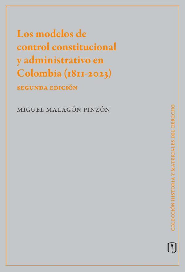 Los modelos de control constitucional y administrativo en Colombia (1811-2023)