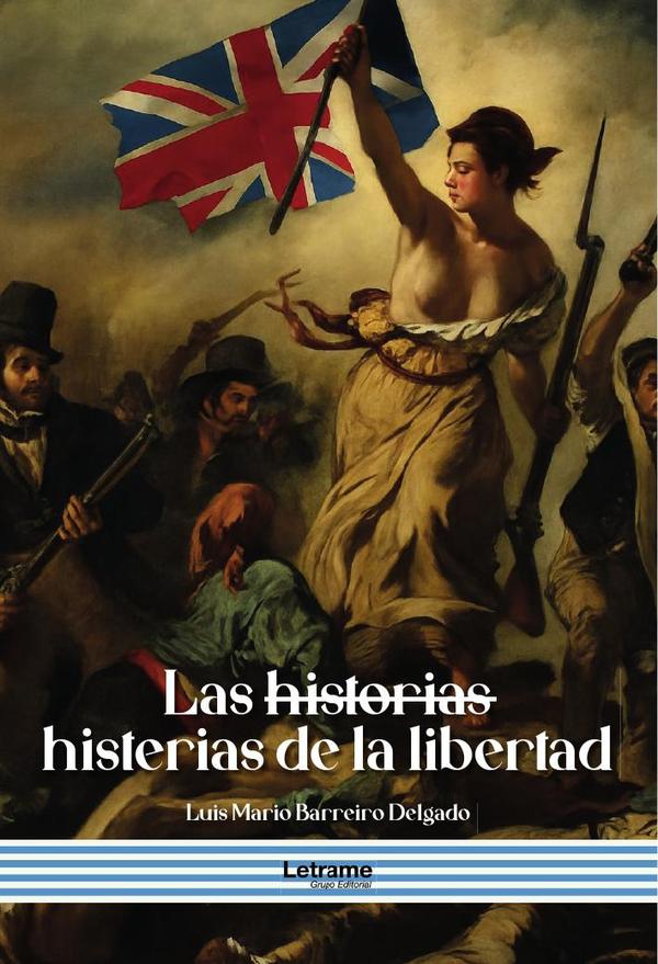Las historias histerias de la libertad