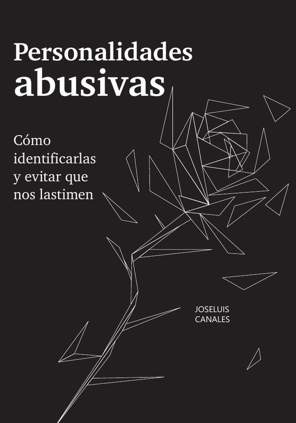 Personalidades abusivas: cómo identificarlas y evitar que nos lastimen