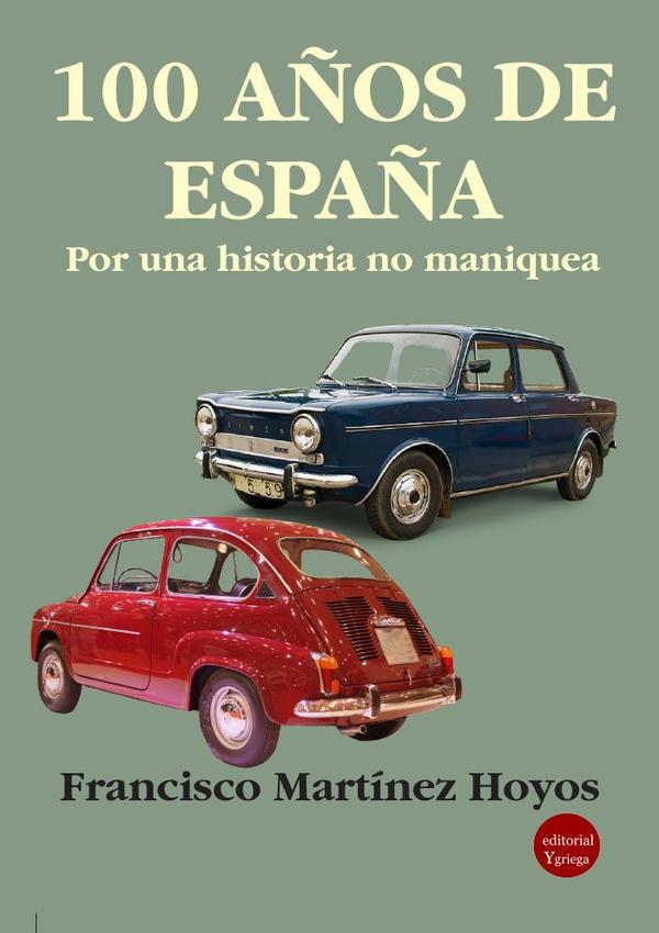 100 años de España. Por una historia no maniquea