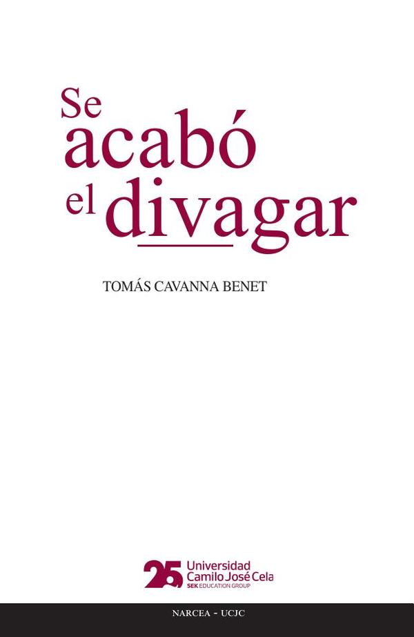 Se acabó el divagar