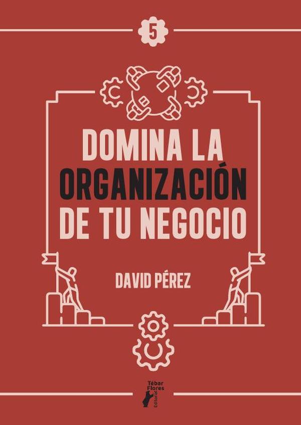 Domina la organización de tu negocio