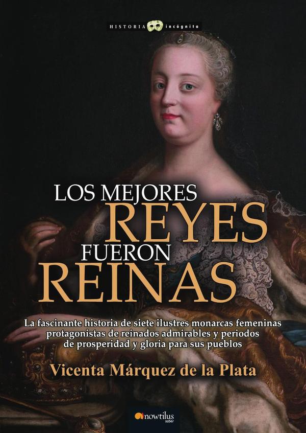 Los mejores reyes fueron reinas