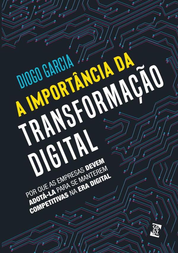 A Importância Da Transformação Digital