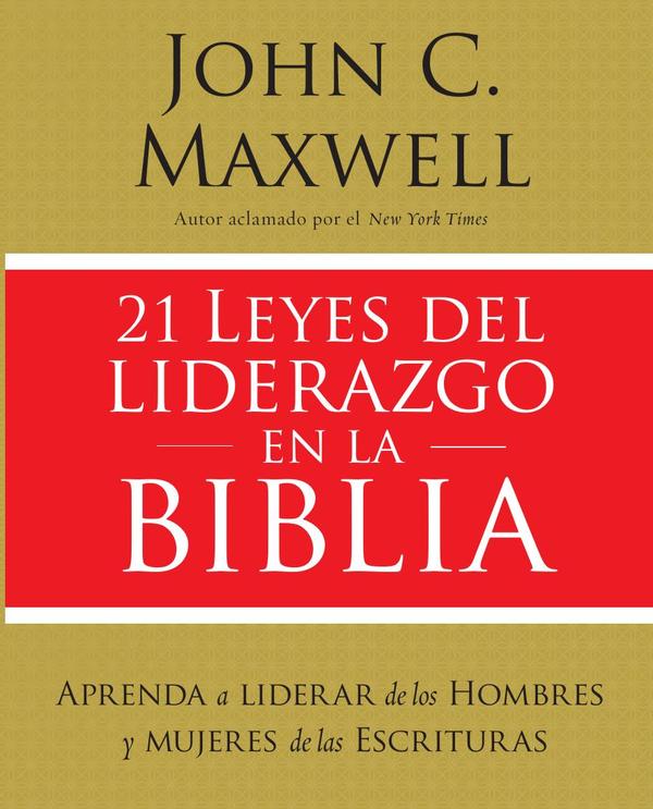 21 leyes del liderazgo en la Biblia