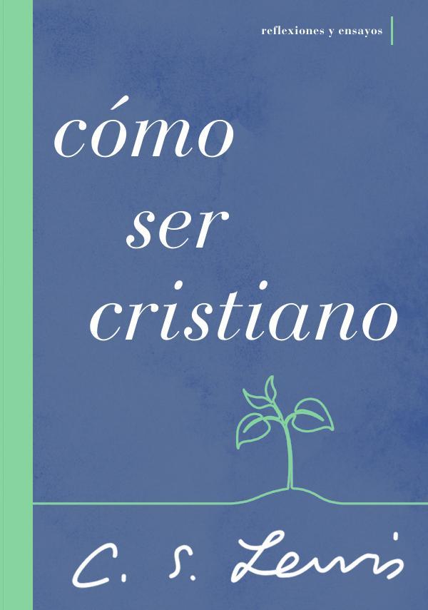 Cómo ser cristiano