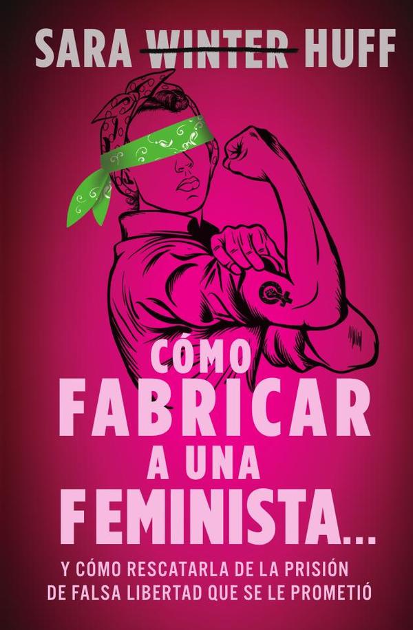 Cómo fabricar a una feminista...