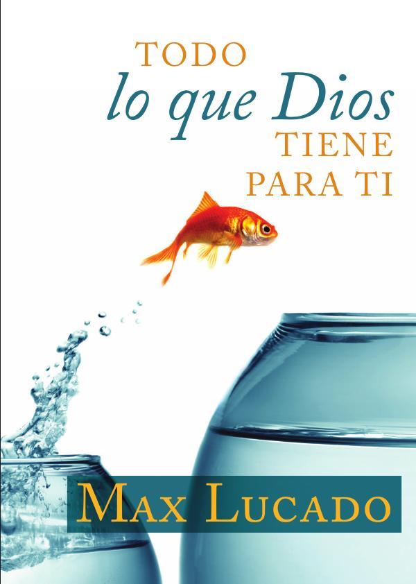 Todo lo que Dios tiene para ti