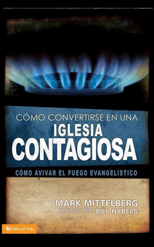 Cómo convertirse en una iglesia contagiosa
