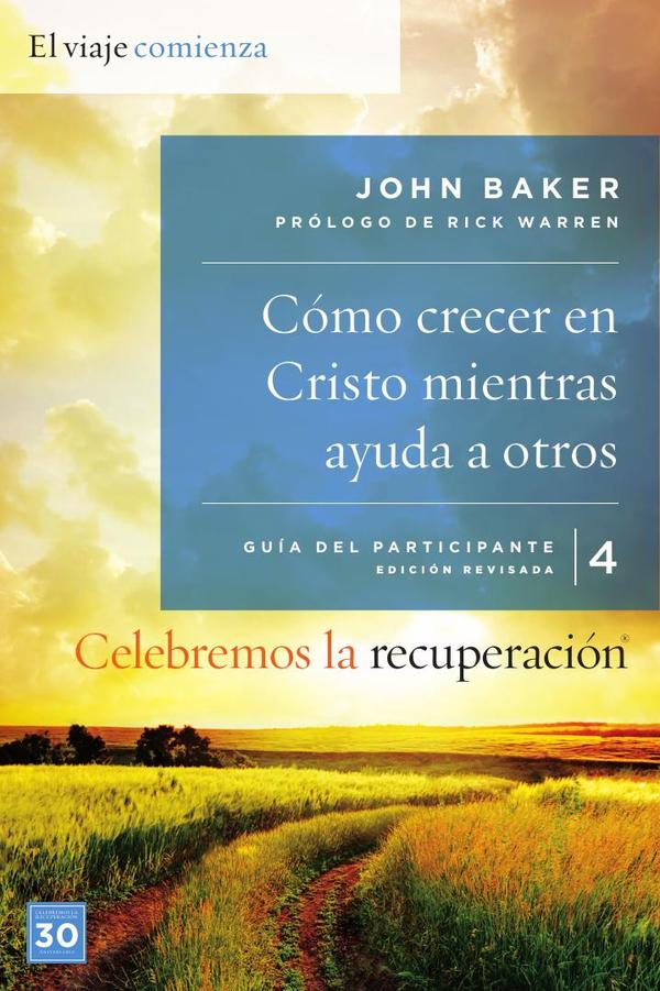Celebremos la recuperación Guía 4: Cómo crecer en Cristo mientras ayudas a otros