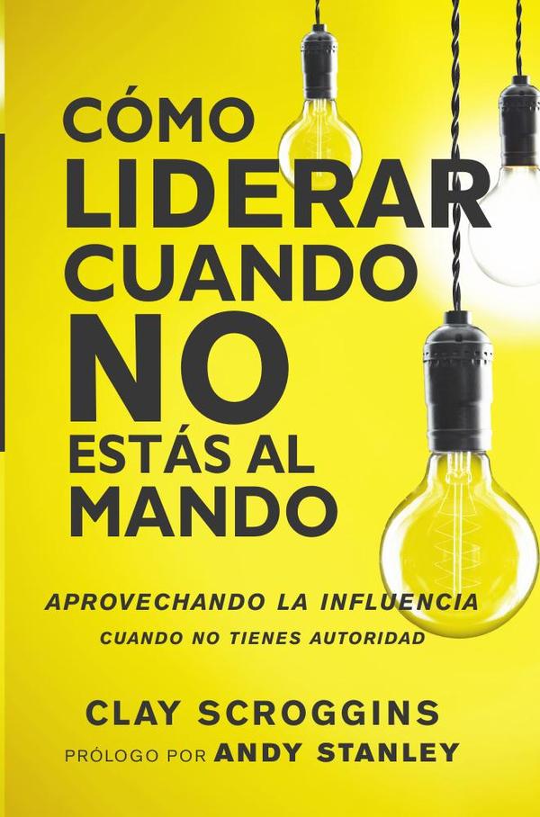 Cómo liderar cuando no estás al mando
