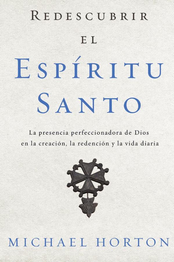 Redescubrir el Espíritu Santo