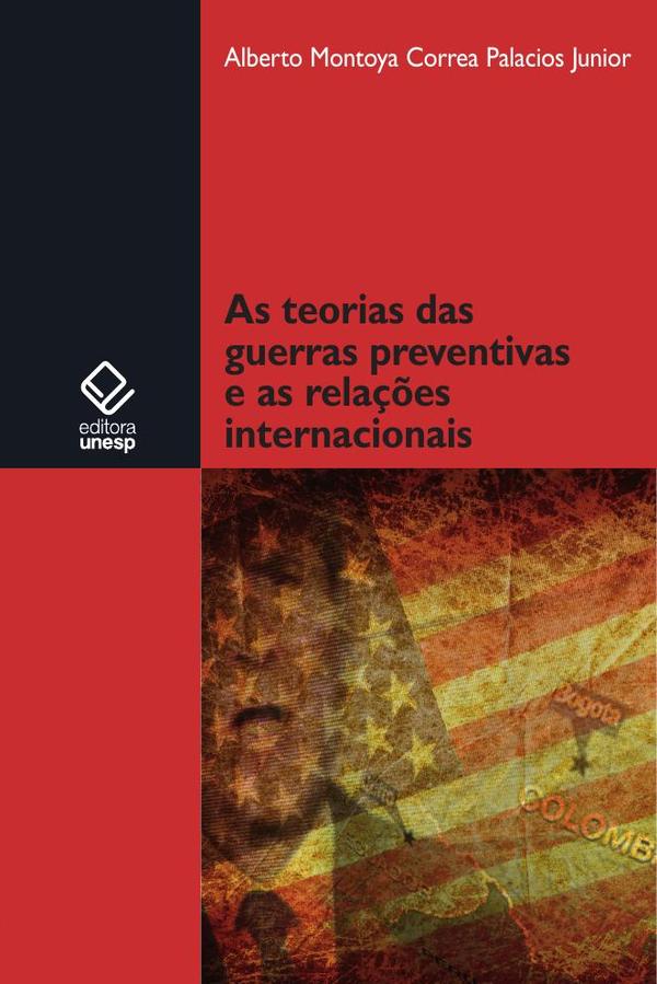 As teorias das guerras preventivas e as relações internacionais
