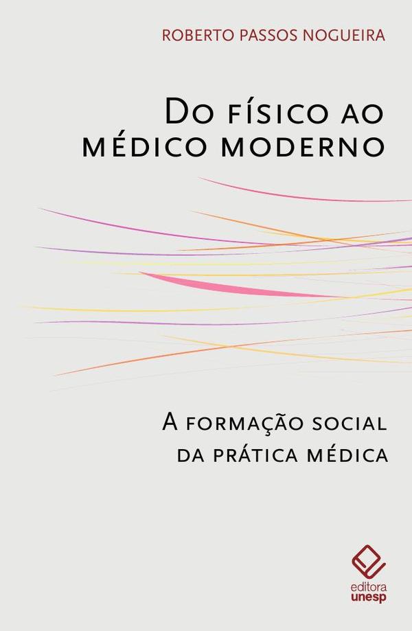 Do físico ao médico moderno