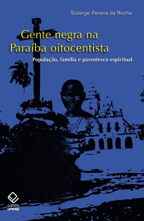 Gente negra na Paraíba oitocentista