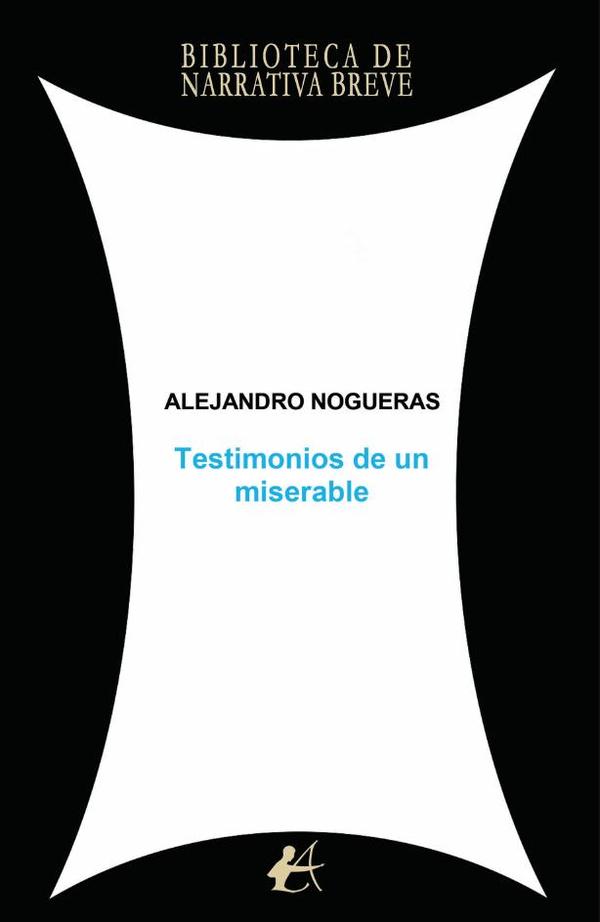 Testimonios de un miserable
