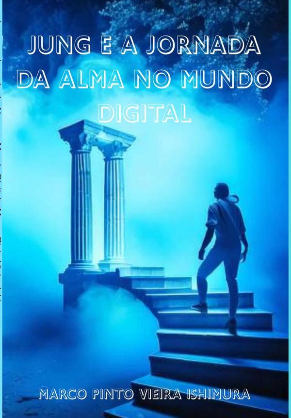 Jung E A Jornada Da Alma No Mundo Digital