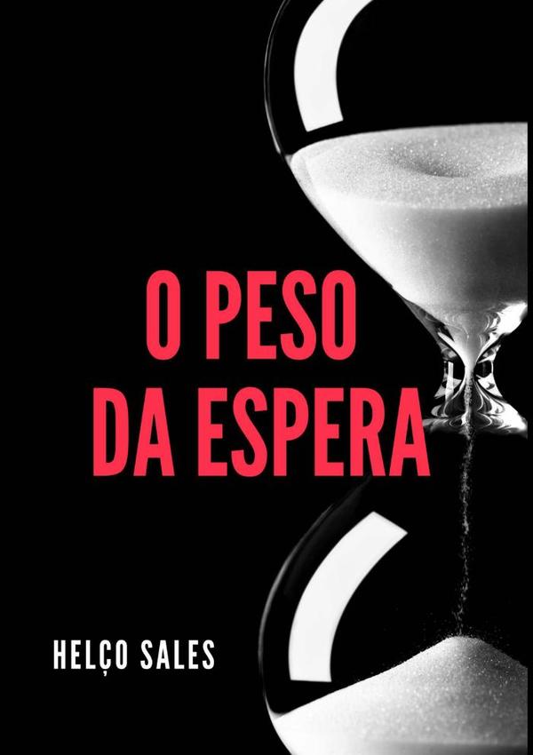 O Peso Da Espera