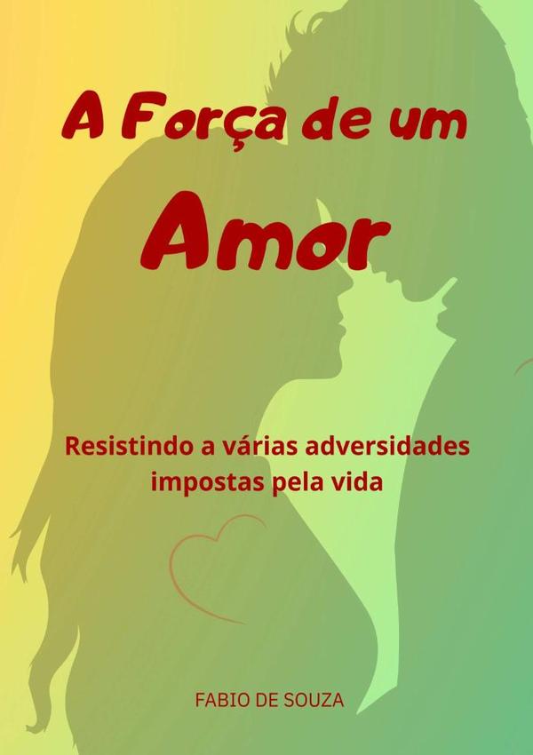 A Força De Um   Amor
